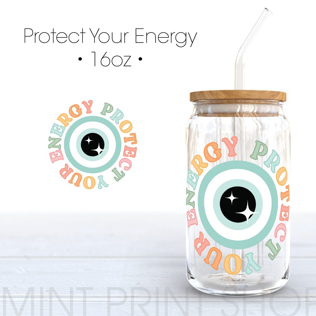Protect Your Energy | UV DTF Decal