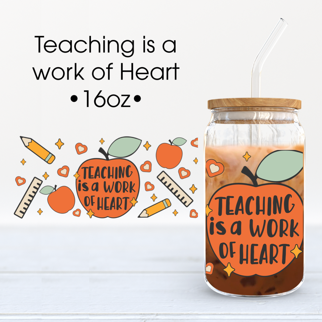 Teaching is a Work of Heart | UV DTF Cup Wrap - Mint Print Shop