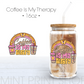 Coffee is my Therapy Decal