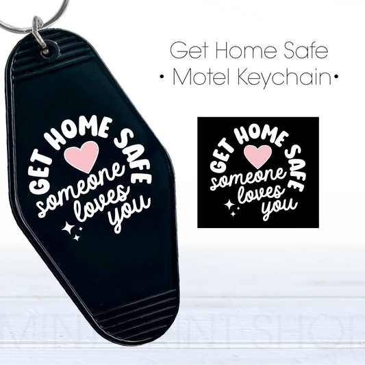 White Get Home Safe | UV Keychain Decal