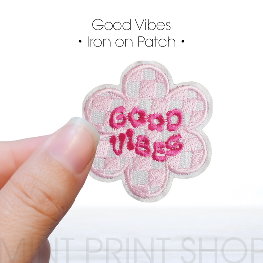 Good Vibes Only | Embroidery Patch