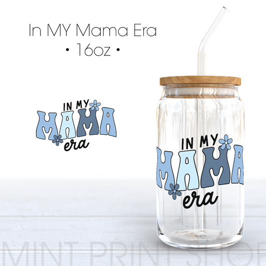 In My Mama Era (Blue) | UV DTF Decal