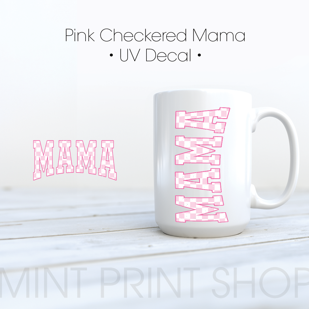 Pink Checkered Mama |  UV DTF Decal