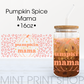 Pumpkin Spice Mama | UV DTF Cup Wrap - Mint Print Shop